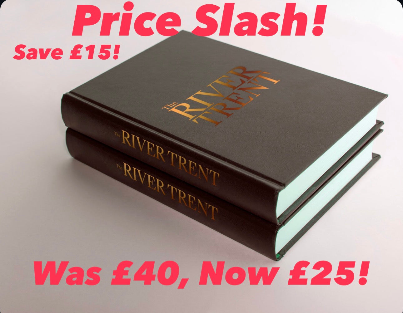 The River Trent Book (Available on the ‘3 books for the price of 2’ promotion)