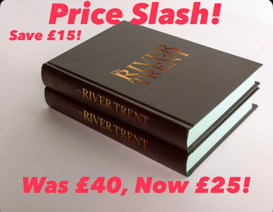 The River Trent Book (Available on the ‘3 books for the price of 2’ promotion)